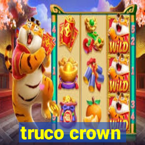 truco crown