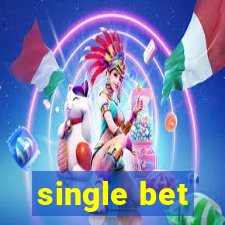 single bet