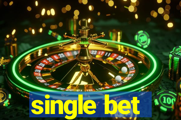 single bet