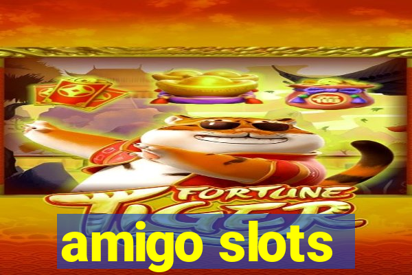 amigo slots