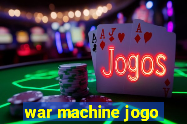 war machine jogo