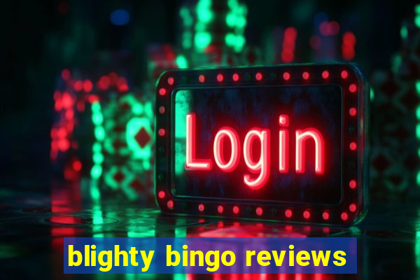 blighty bingo reviews