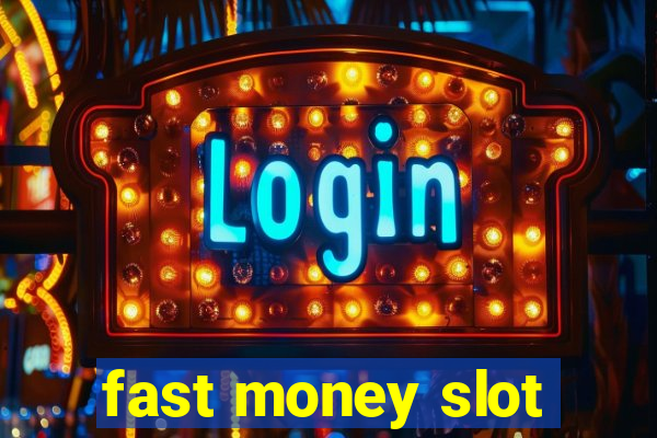 fast money slot