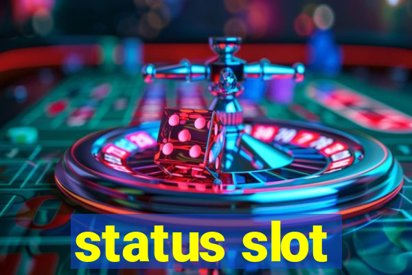 status slot