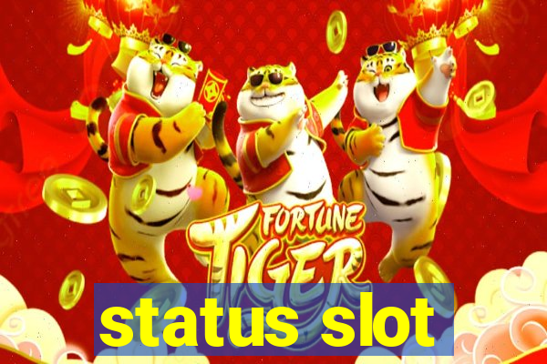 status slot