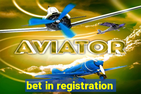 bet in registration