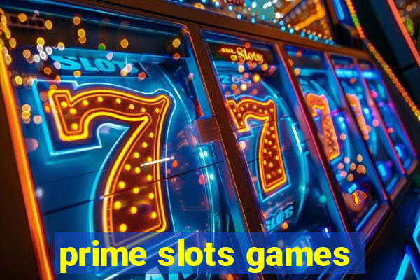 prime slots games