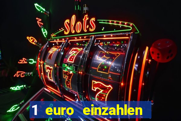 1 euro einzahlen online casino