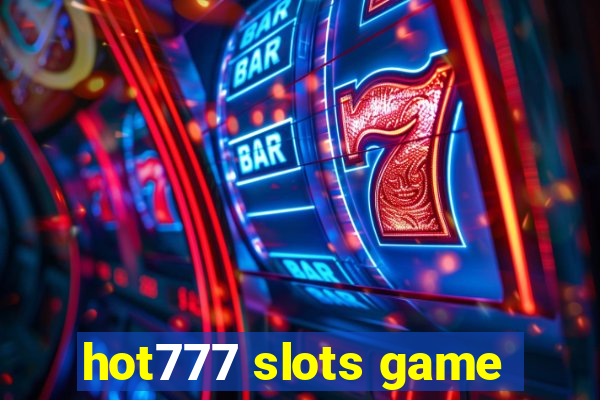 hot777 slots game