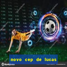 novo cep de lucas do rio verde