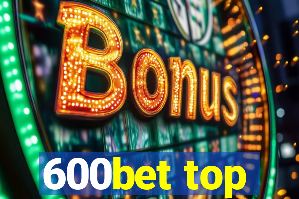 600bet top