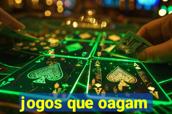 jogos que oagam