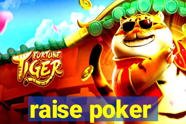 raise poker