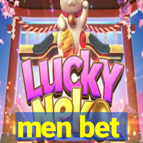 men bet