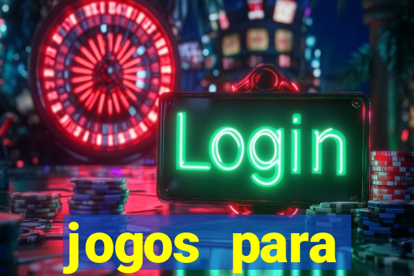 jogos para trabalhar regras e limites