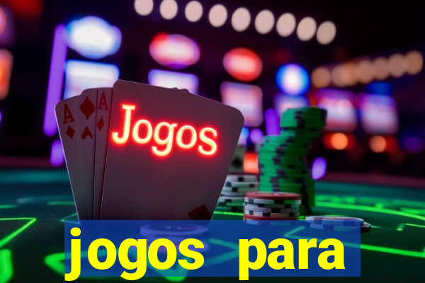 jogos para trabalhar regras e limites