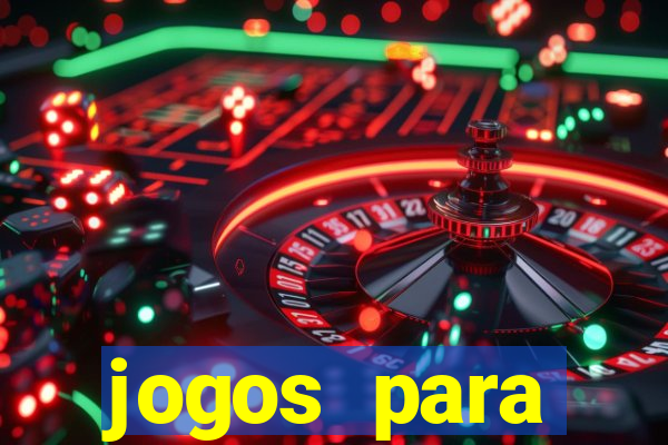 jogos para trabalhar regras e limites