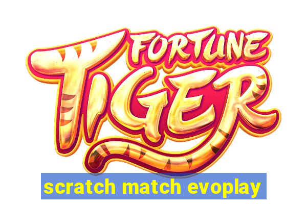 scratch match evoplay