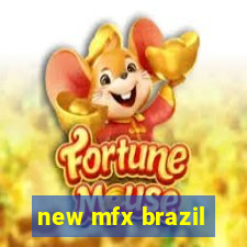 new mfx brazil