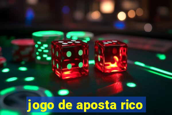 jogo de aposta rico