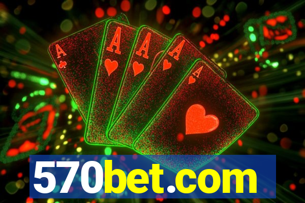 570bet.com