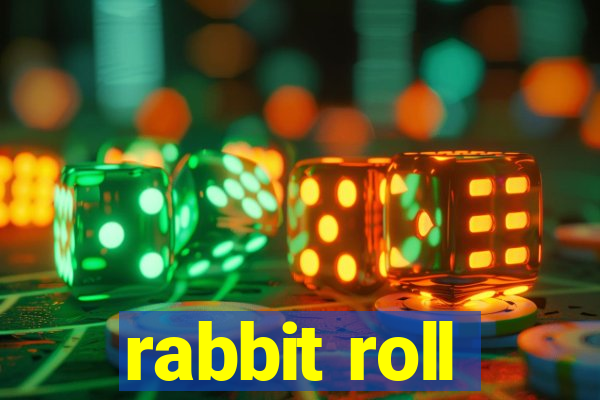 rabbit roll