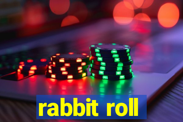 rabbit roll