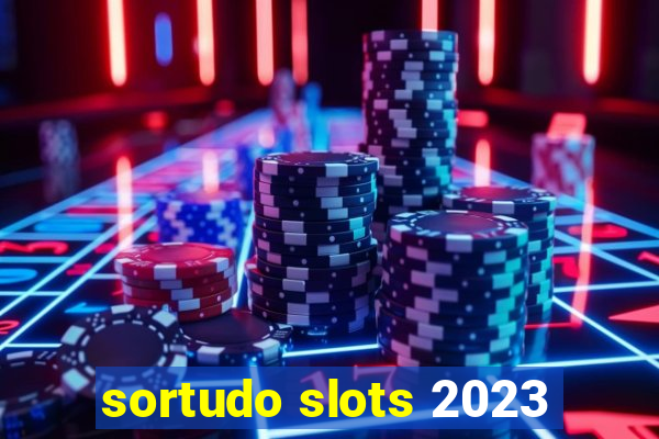 sortudo slots 2023