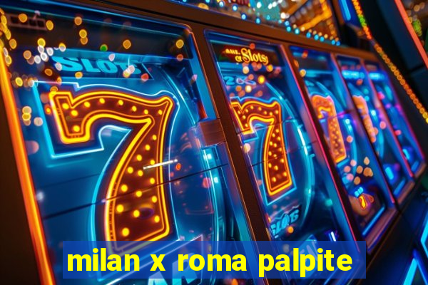 milan x roma palpite