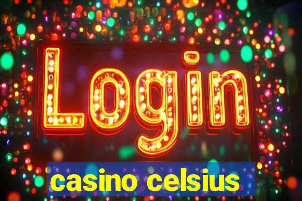 casino celsius