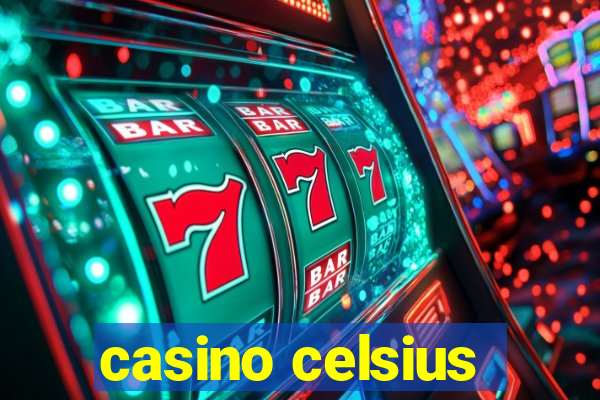 casino celsius