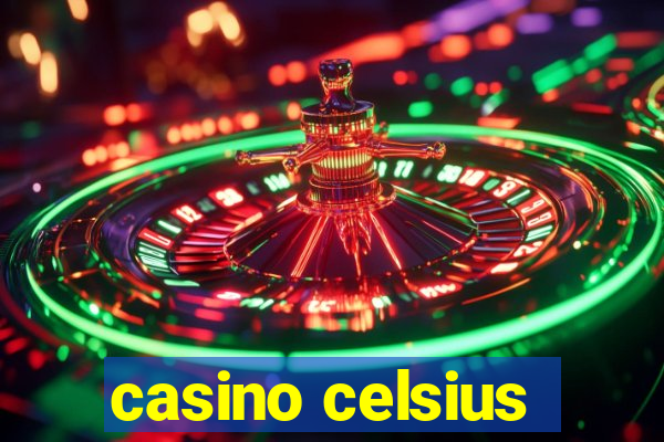 casino celsius