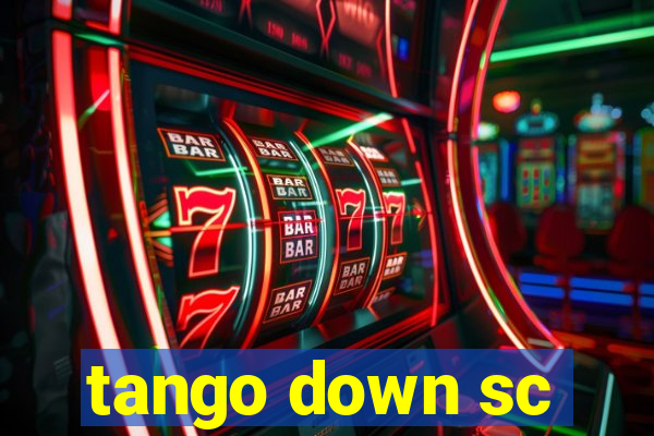 tango down sc