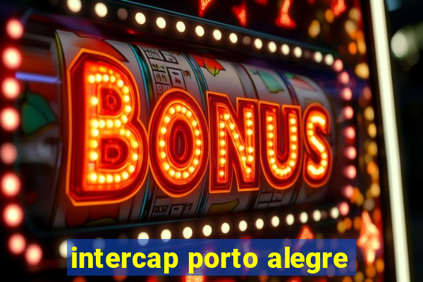 intercap porto alegre