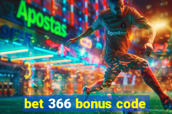 bet 366 bonus code