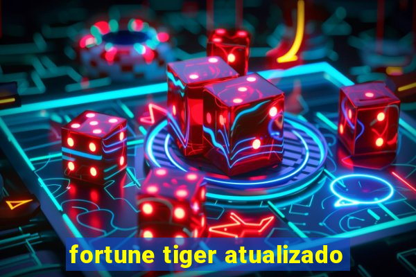 fortune tiger atualizado