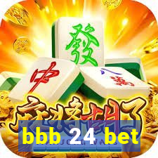 bbb 24 bet