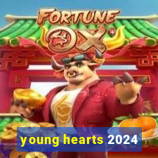 young hearts 2024