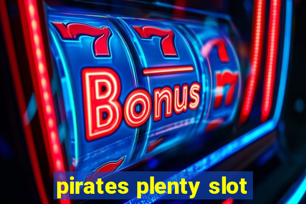 pirates plenty slot