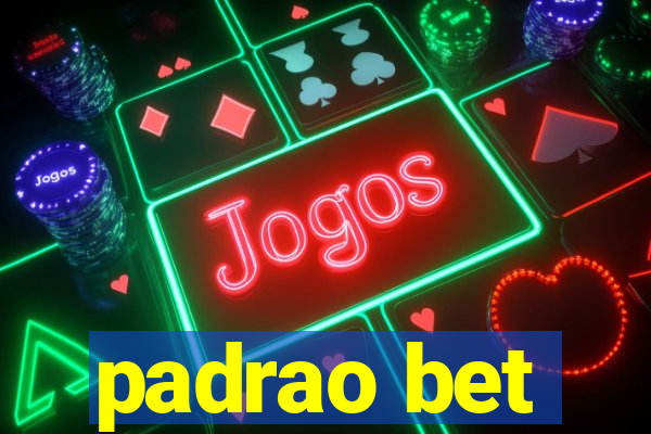 padrao bet