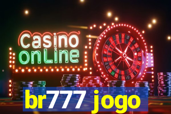 br777 jogo