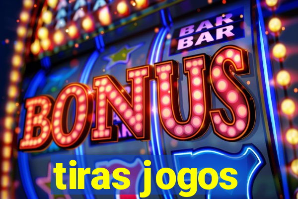 tiras jogos