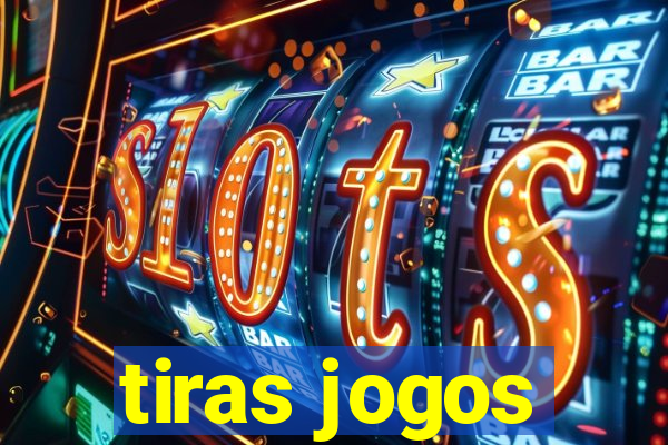 tiras jogos