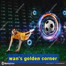 wan's golden corner