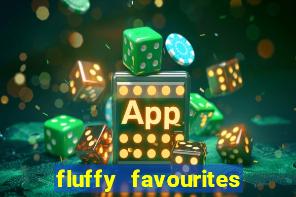 fluffy favourites online slot