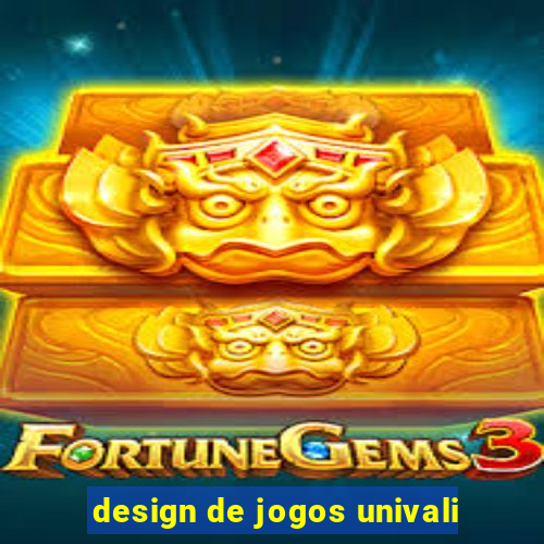 design de jogos univali