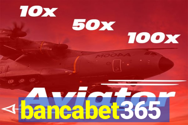 bancabet365