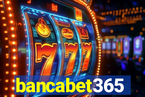 bancabet365