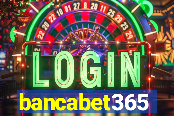 bancabet365