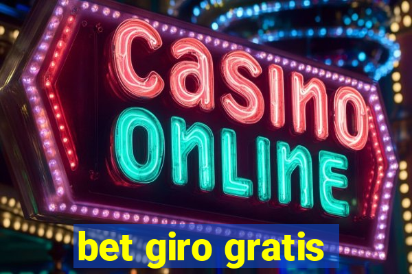 bet giro gratis